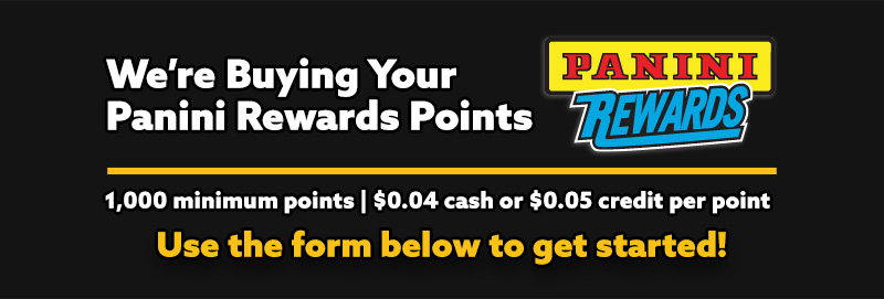 Buying Panini Rewards Points. 1,000 Minimum, $0.04 cash or $0.05 credit per point