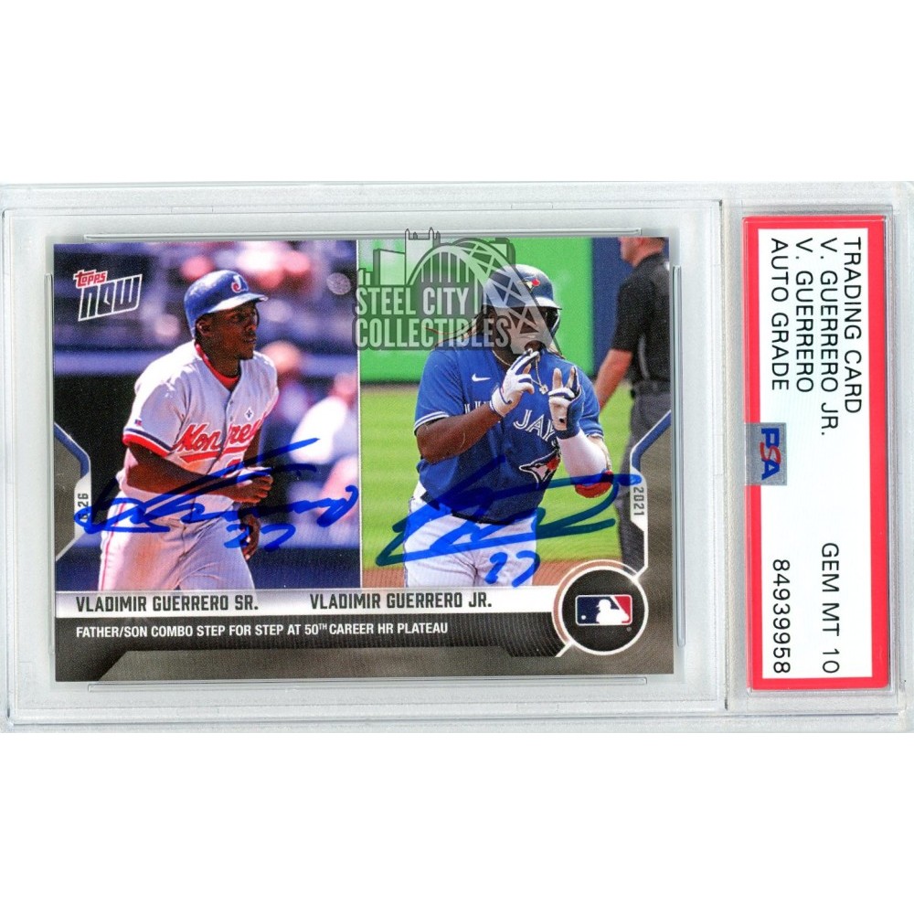 Vladimir Guerrero Jr/Vladimir Guerrero Sr 2021 Topps Now Jersey # Autograph  Card #417 PSA/DNA 10