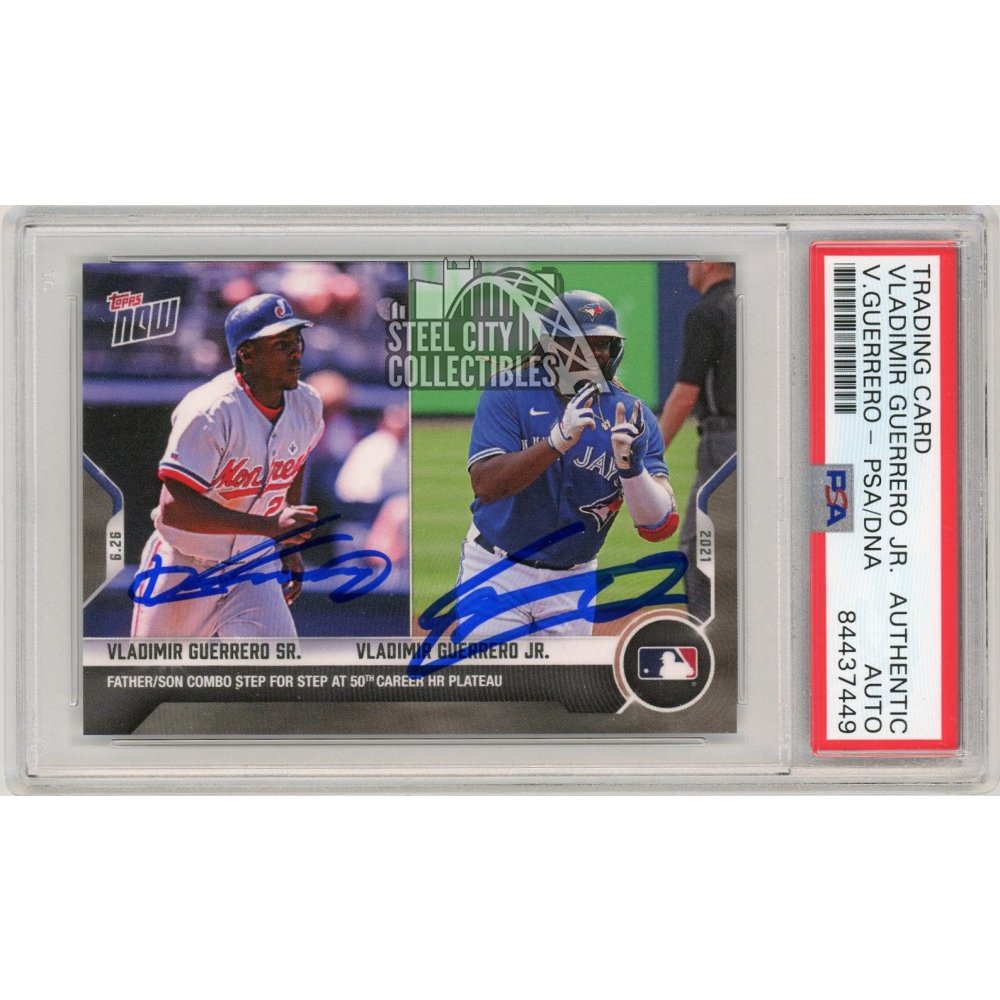 Vladimir Guerrero Jr/Vladimir Guerrero Sr 2021 Topps Now Autographed