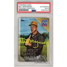 Bill Mazeroski 2019 Topps 150 Years Greatest Players Autograph Card #GP-33 PSA/DNA (Yellow)